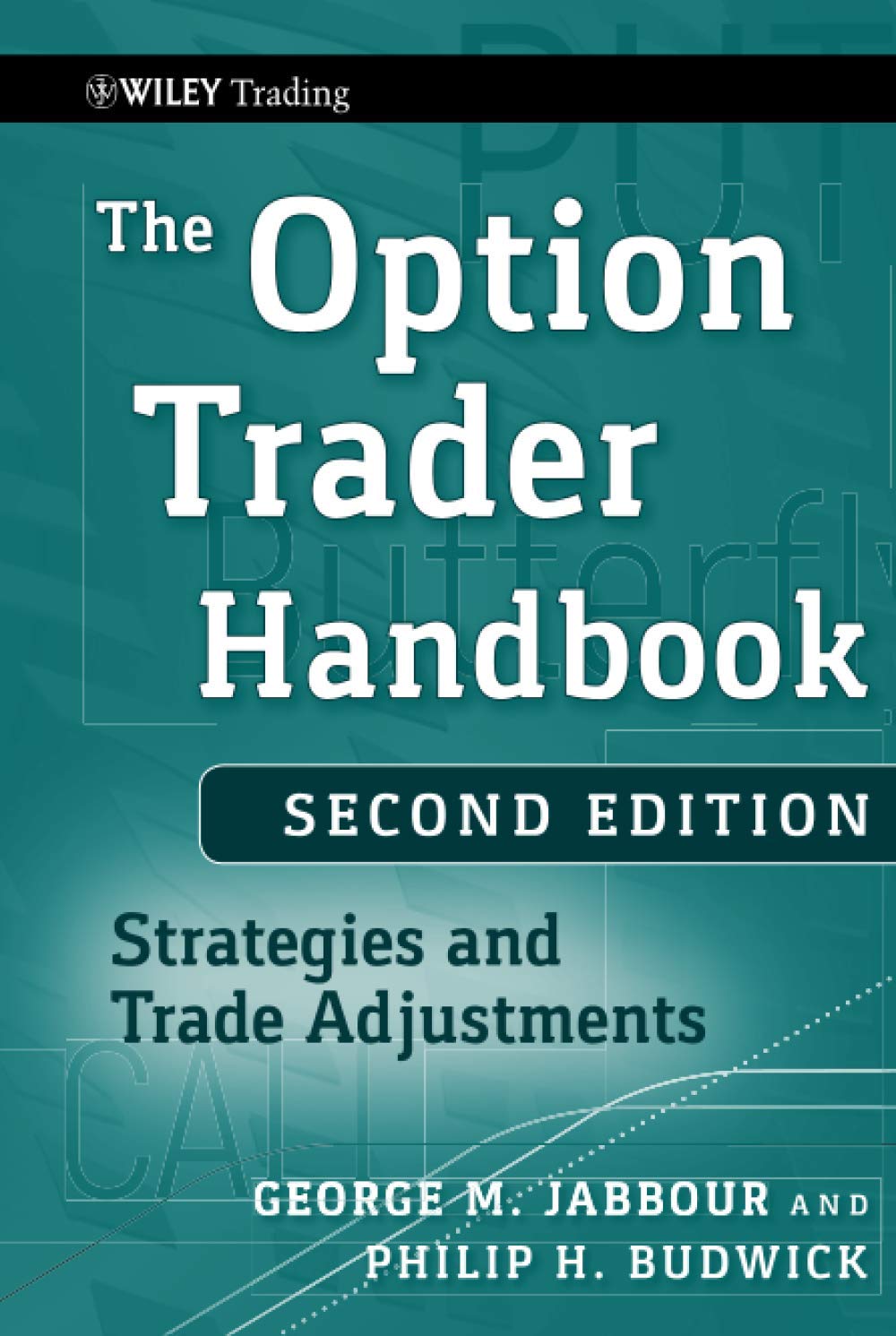 The Option Trader Handbook: Strategies and Trade Adjustments