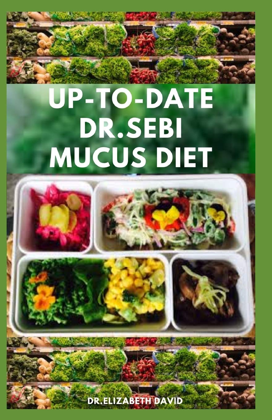 Buy UPTODATE DR.SEBI MUCUS DIET The Complete Dr.Sebi tional Guide To