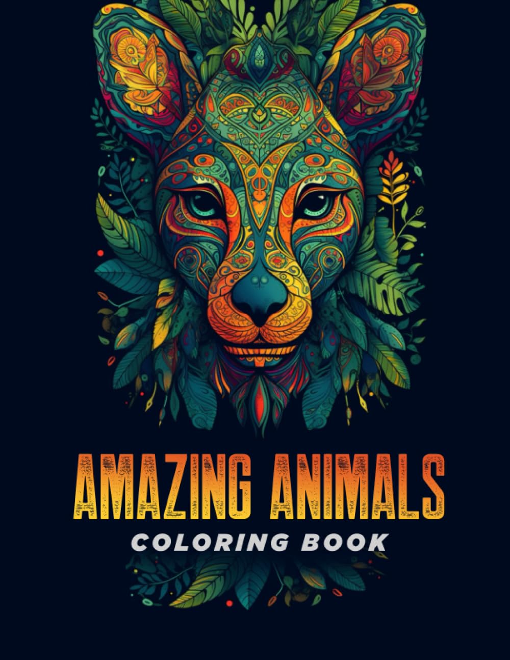Amazing Animals Coloring Book For Teens and Adults