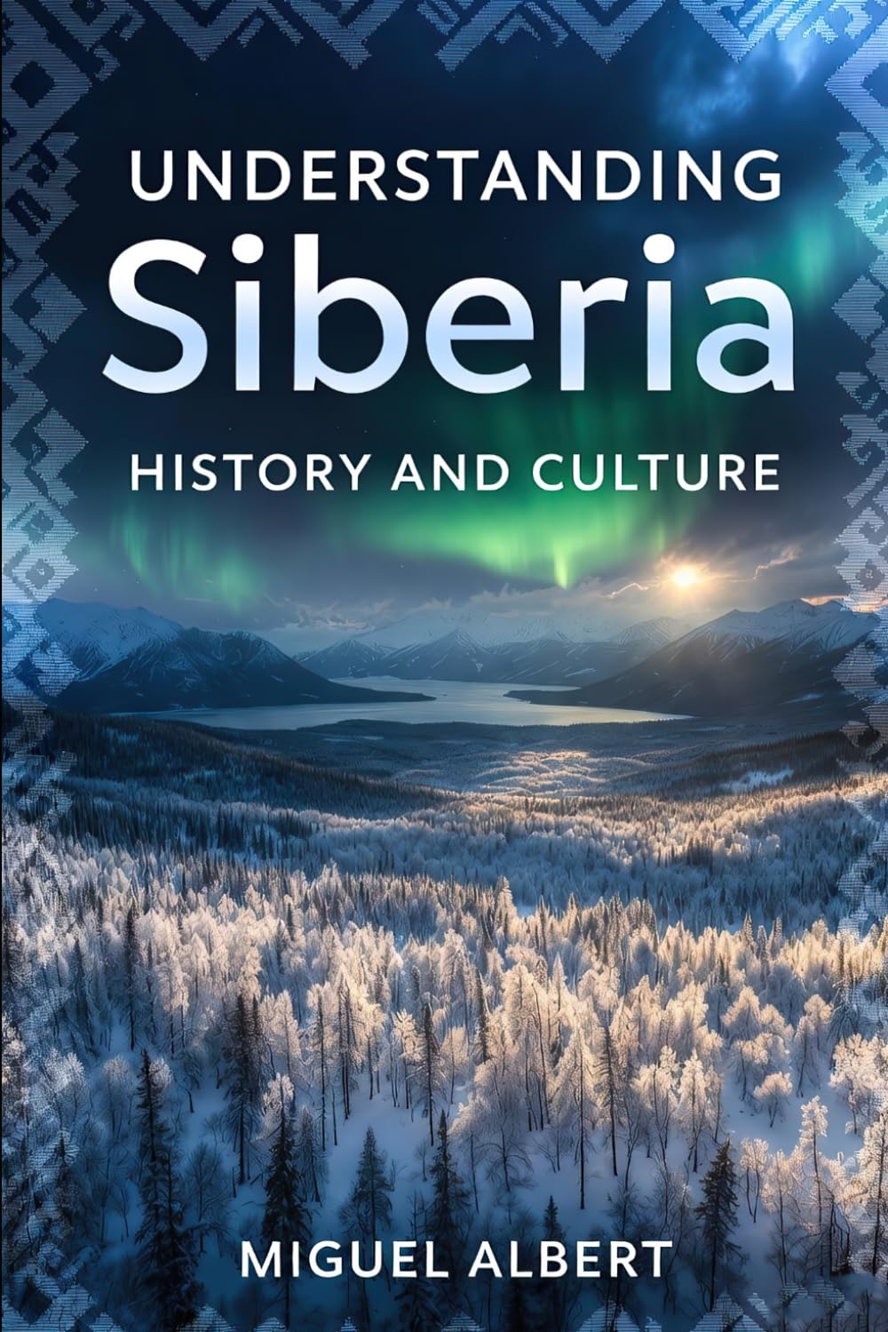 Understanding Siberia: History and Culture