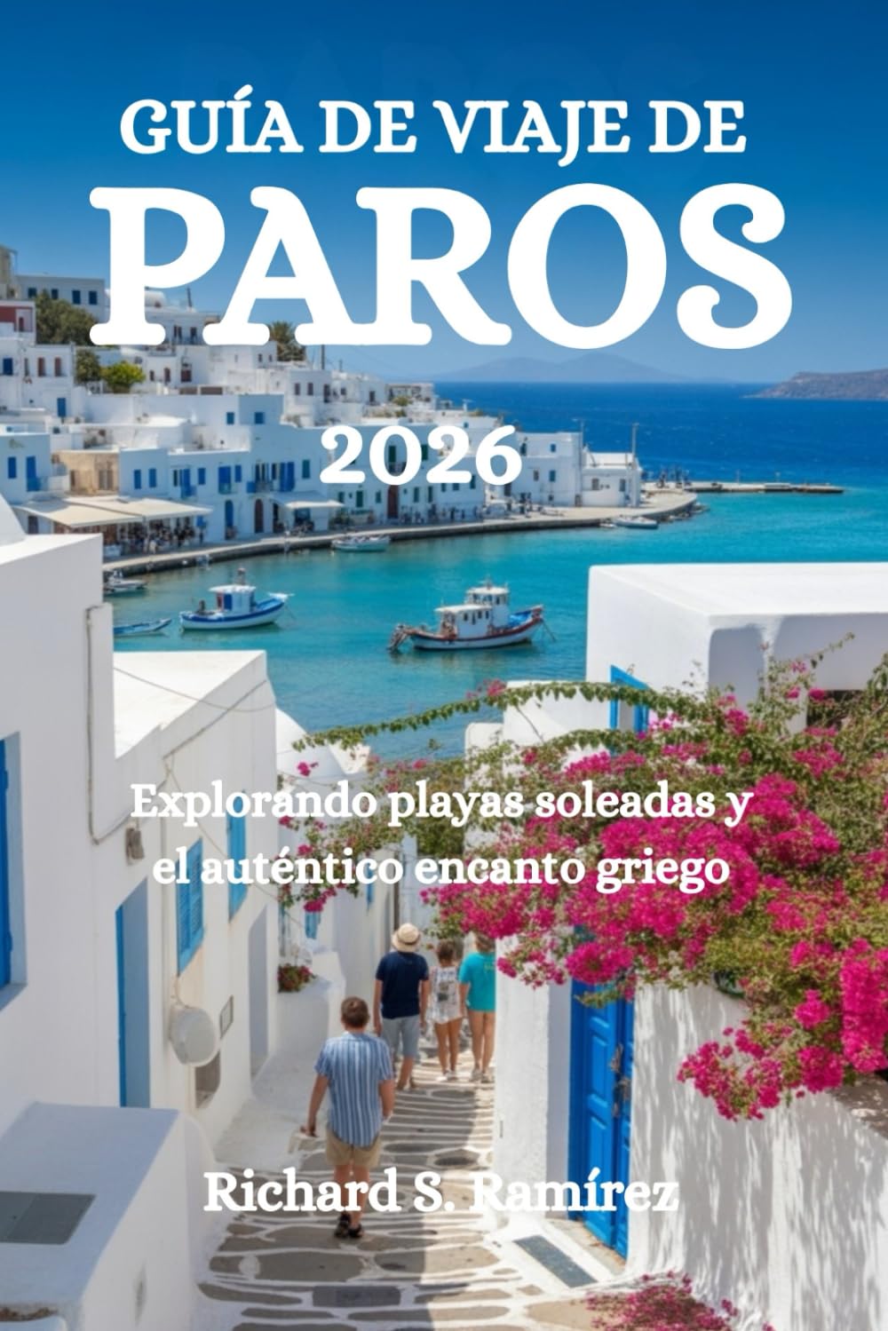 GUÍA DE VIAJE DE PAROS 2026: Explorando playas soleadas y el auténtico encanto griego