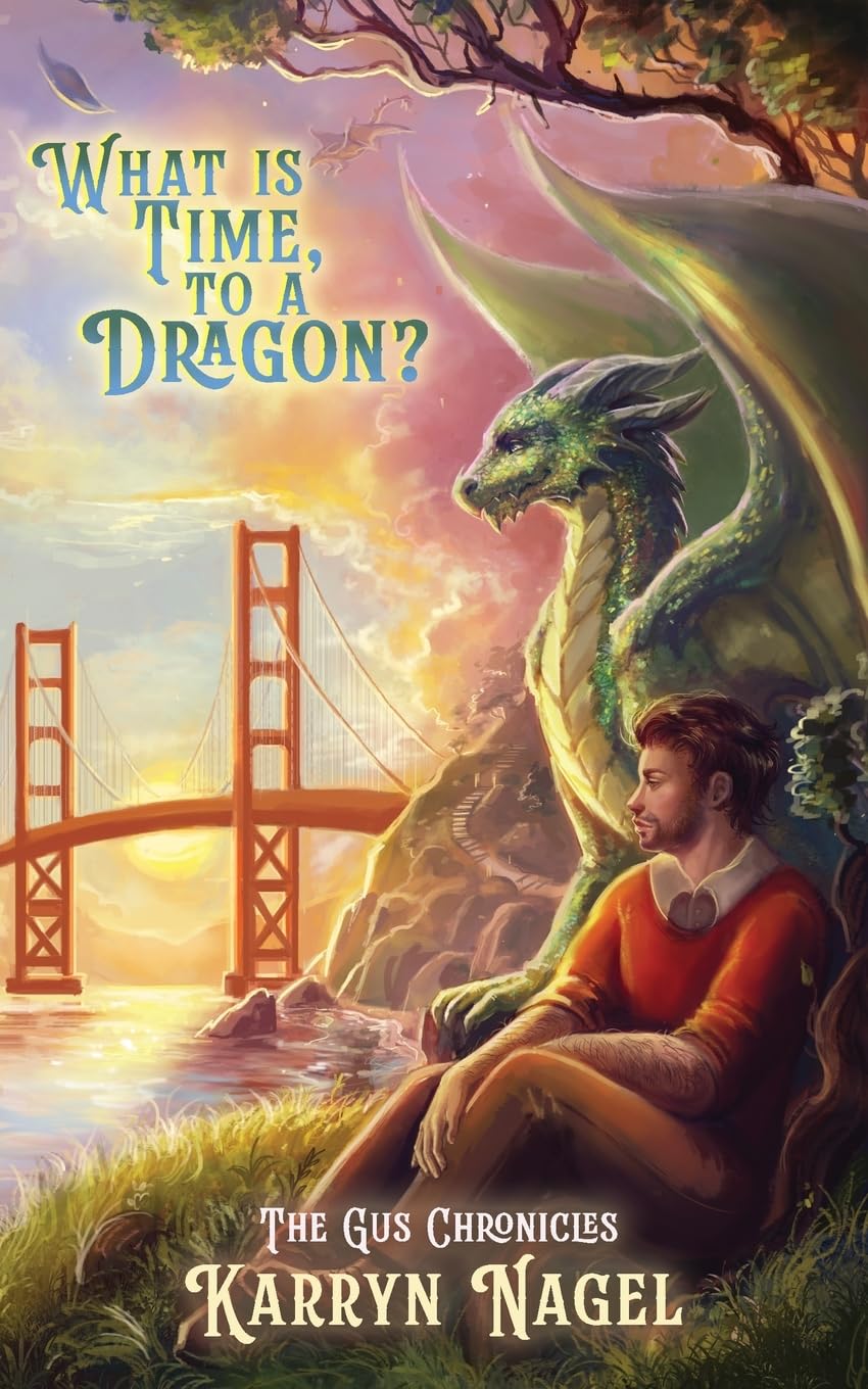 What is Time, to a Dragon?: Book 3 of 3 The Gus Chronicles | dragons | LGBTQIA+ rep