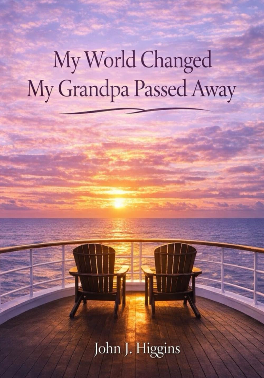 My World Changed My Grandpa Passed Away (My World Changed Comfort Series)