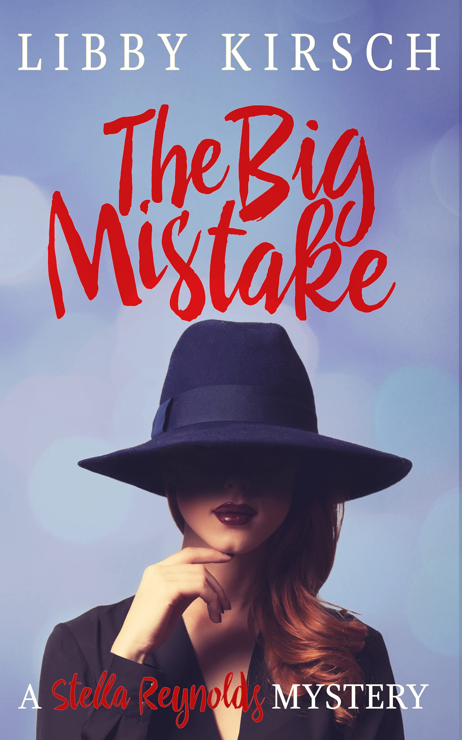 The Big Mistake (The Stella Reynolds Mystery Series Book 6)