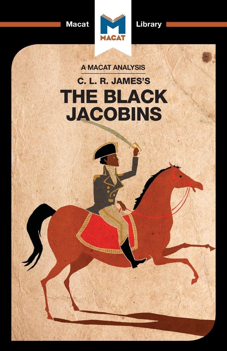 An Analysis of C.L.R. James's The Black Jacobins by Nick Broten (Paperback Book)