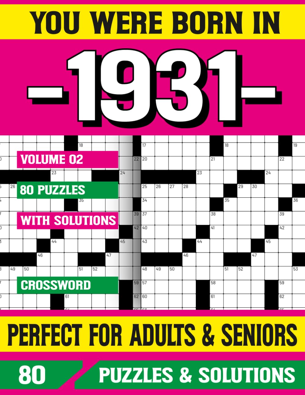 You Were Born In 1931: Crossword Puzzle Book: Crossword Puzzles for Adults and Seniors | Big Font Brain Games for Memory Improvement and Relaxation | 80 Puzzles with Solutions