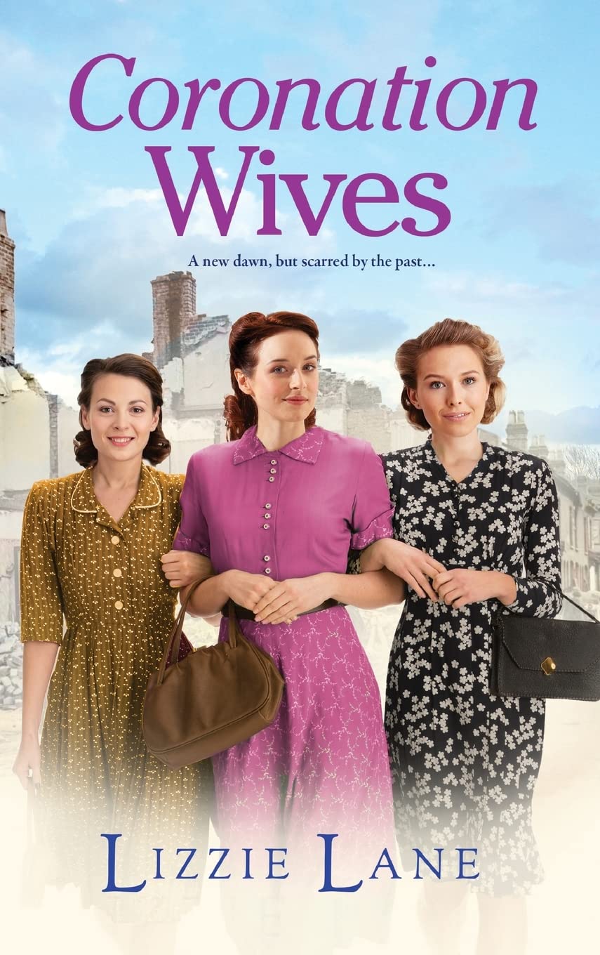 Coronation Wives: A heartbreaking historical saga from Lizzie Lane (Wives and Lovers, 2)