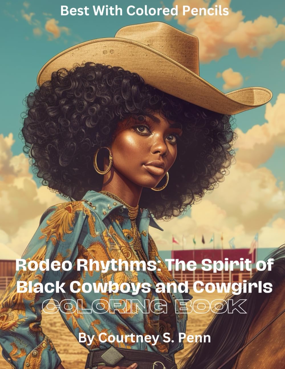 Rodeo Rhythms: The Spirit of Black Cowboys and Cowgirls Rodeo Rhythms: The Spirit of Black Cowboys and Cowgirls