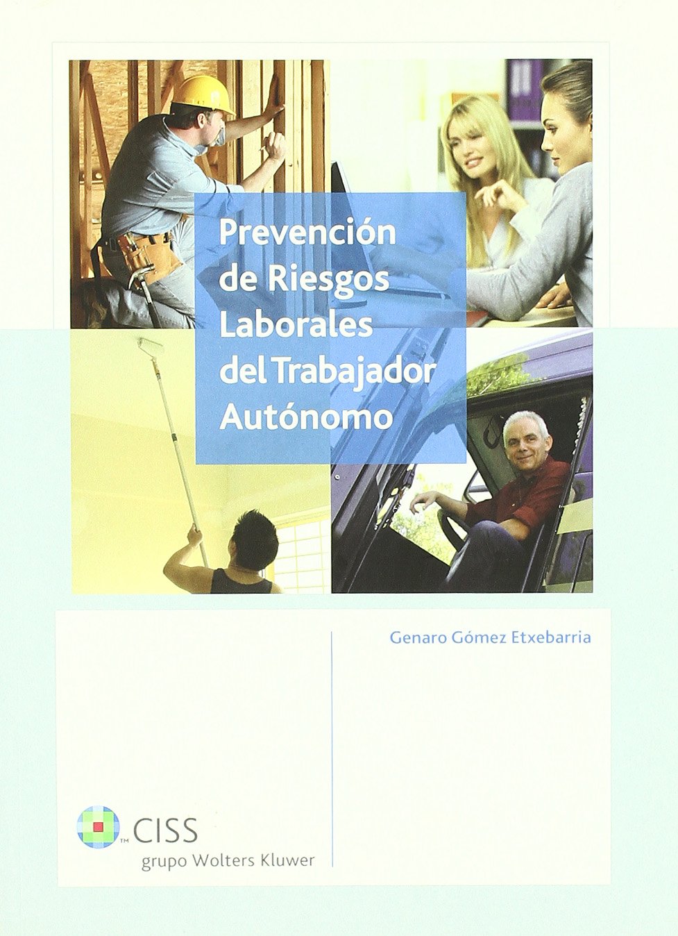 Prevención de riesgos laborales del trabajador autónomo (SIN COLECCION)