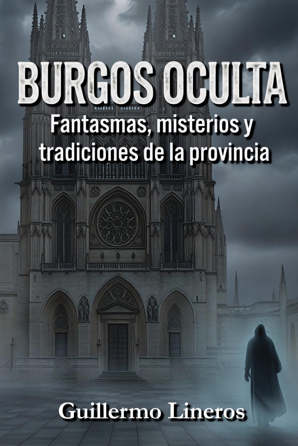 Burgos oculta: Misterios, leyendas y lugares encantados