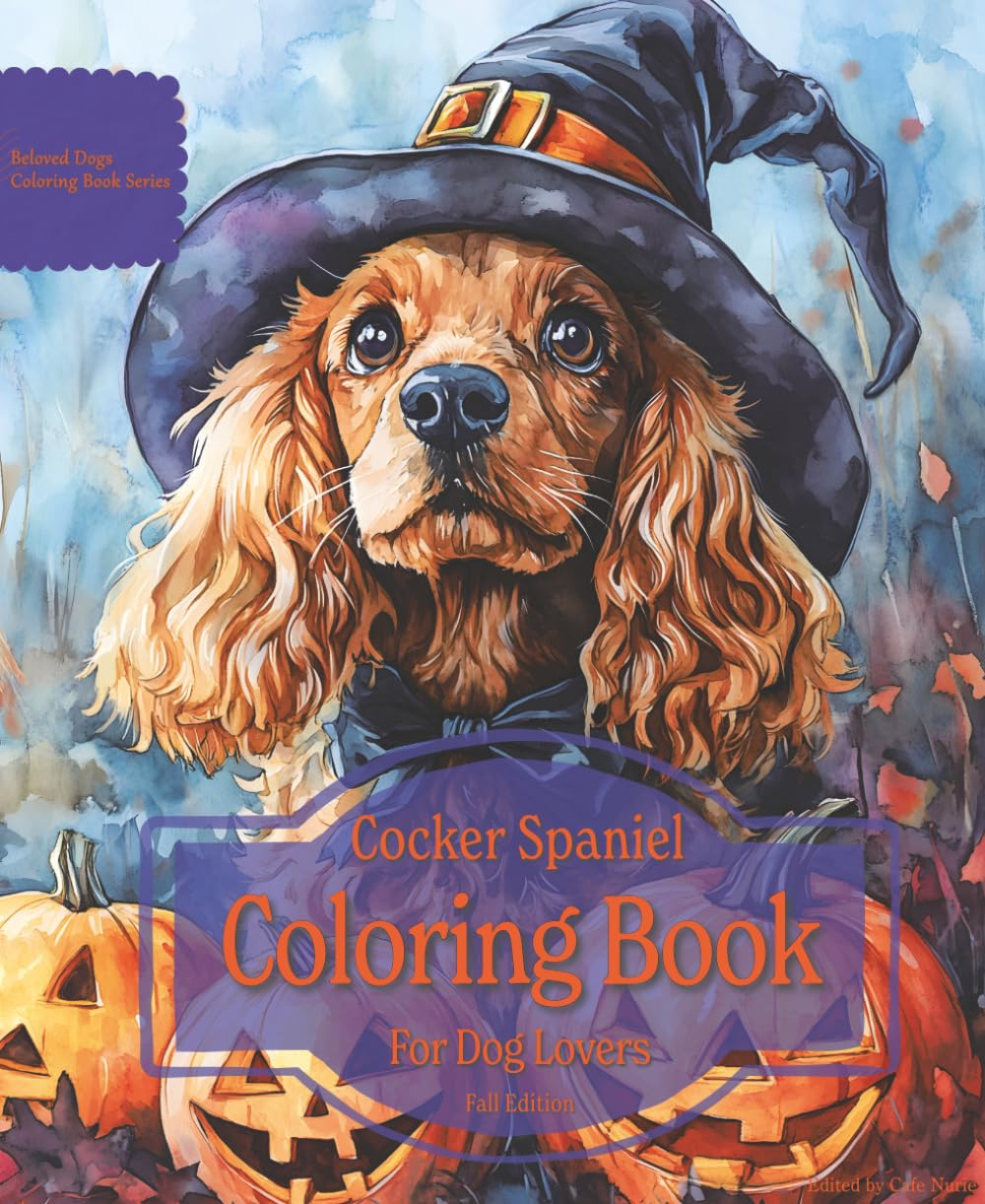 Cocker Spaniel Coloring Book For Dog Lovers Fall Edition: Beloved Dogs Coloring Book Serise