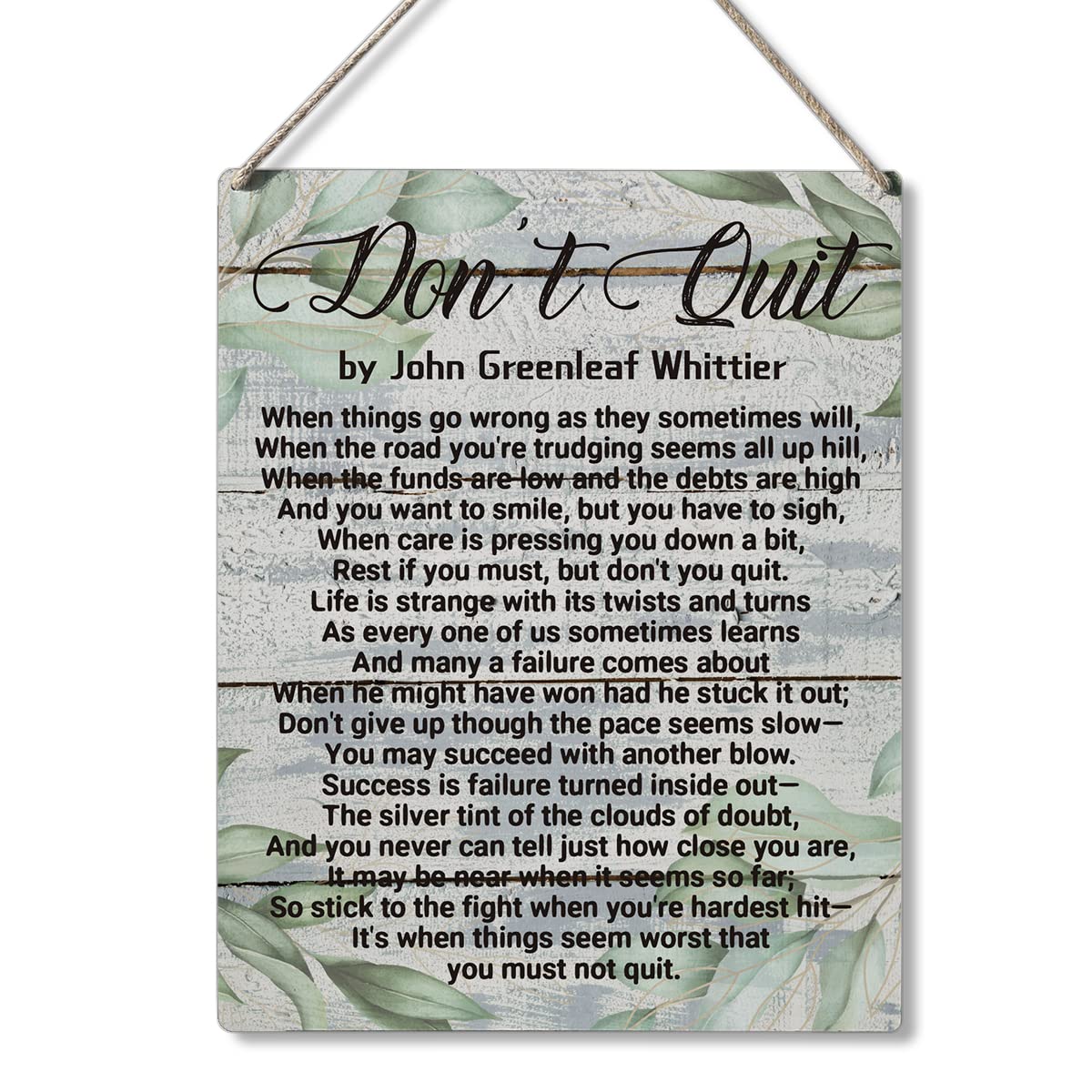 FJQWKLF Inspirational Gift Signs Don't Quit When Things Go Wrong As They Sometimes Will When the Road Wooden Hanging Sign Rustic Wall Art Home Decoration 8x12 Inch