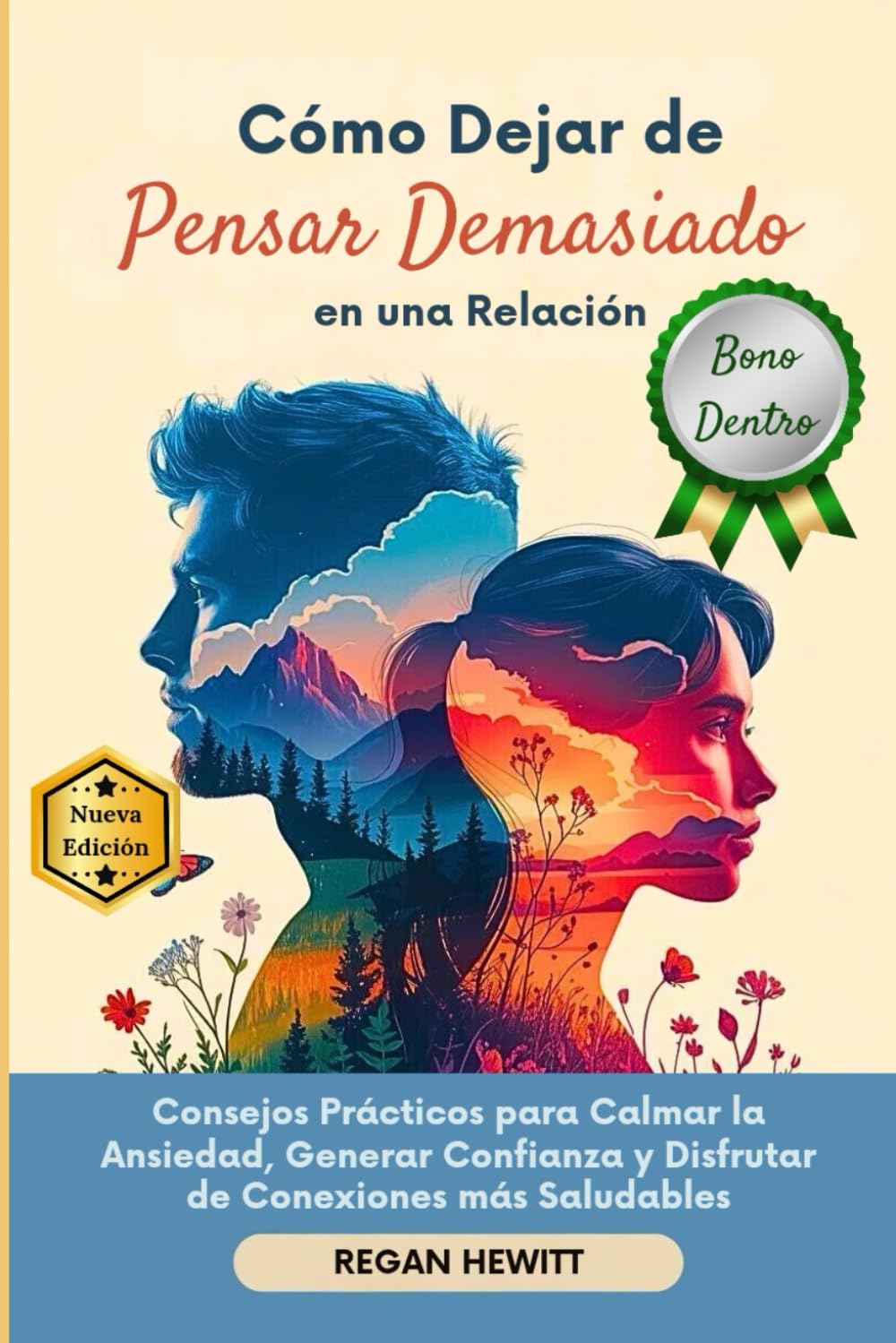Cómo Dejar de Pensar Demasiado en una Relación: Consejos Prácticos para Calmar la Ansiedad, Generar Confianza y Disfrutar de Conexiones más Saludables
