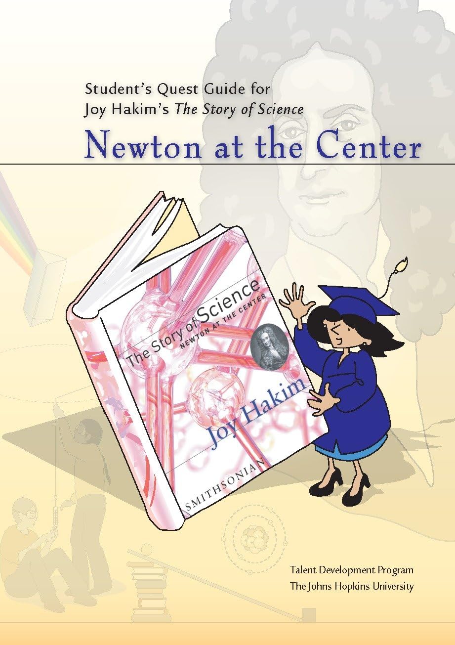 Student's Quest Guide: Newton at the Center: Newton at the Center (The Story of Science)