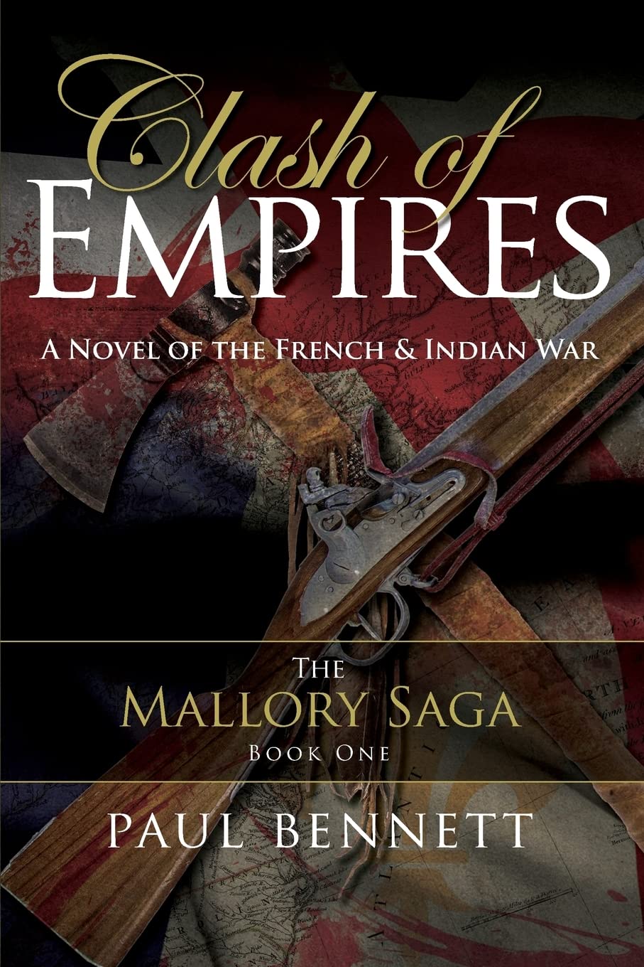 Clash of Empires: A Novel of the French Indian War (The Mallory Saga)