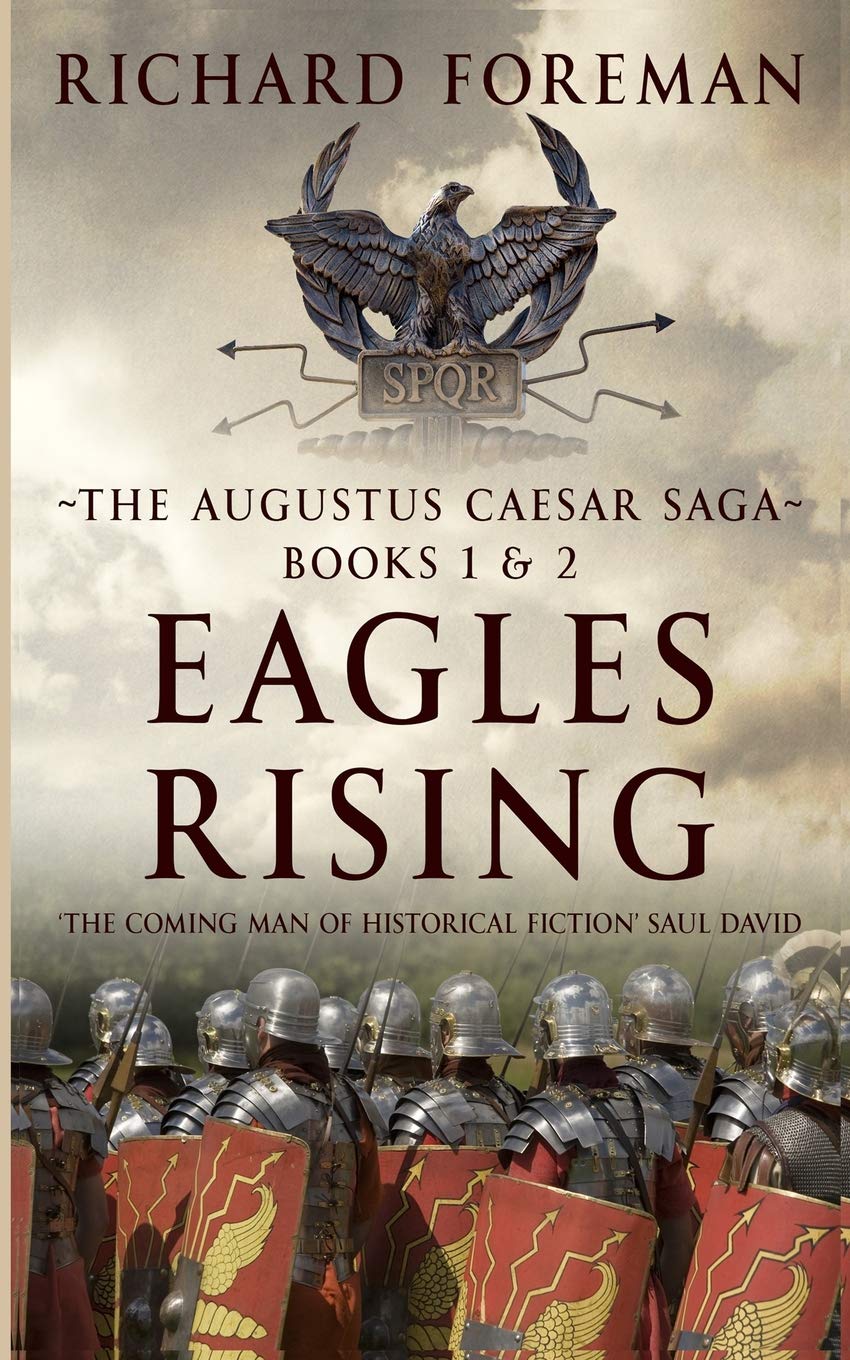 Eagles Rising: The Augustus Caesar Saga Books 1 & 2 (The Dream of Rome)