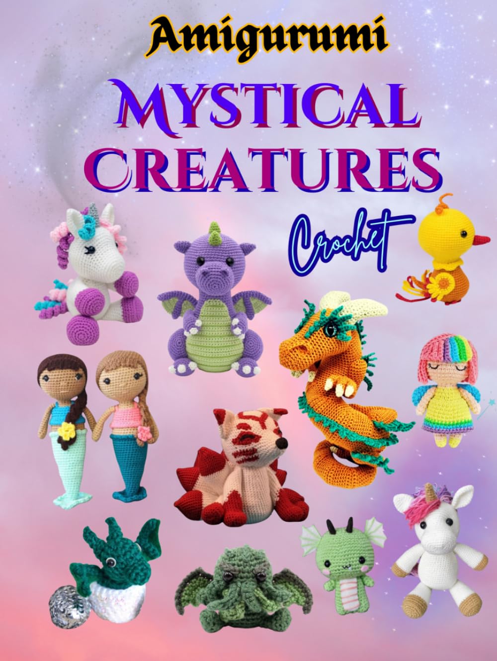 Amigurumi Mystical Creatures Crochet