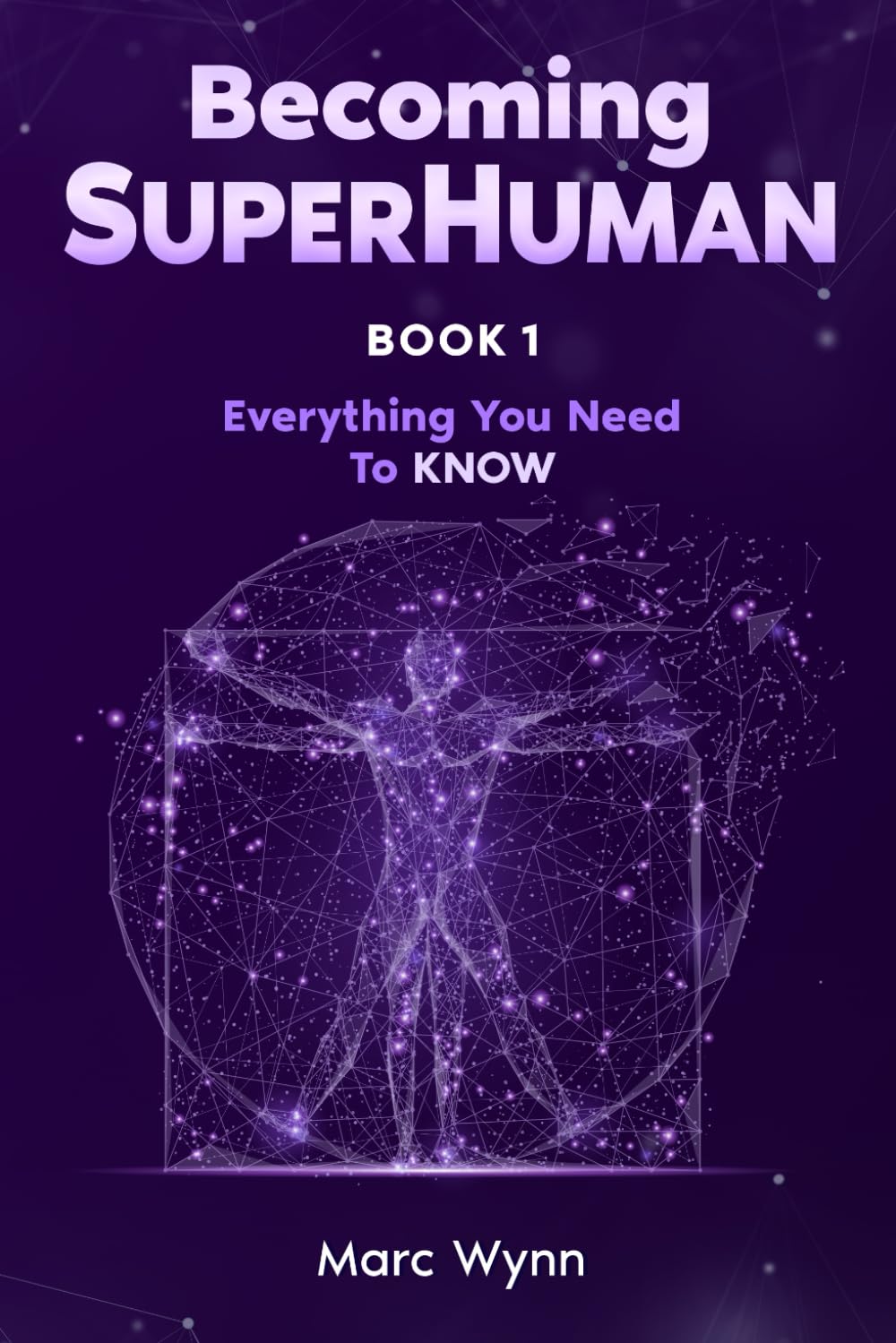 Becoming SuperHuman Everything You Need To Know