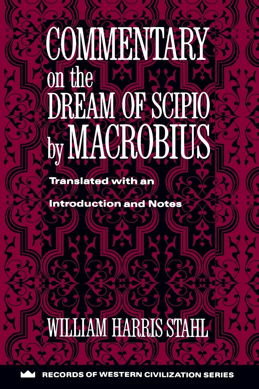 Commentary on the Dream of Scipio by Macrobius (Records of Western Civilization