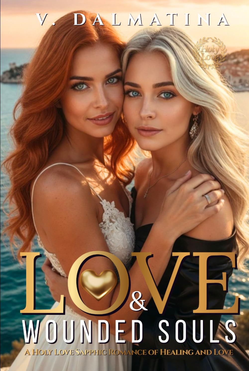 Love & Wounded Souls: A Sapphic Romance of Healing and Forever Love