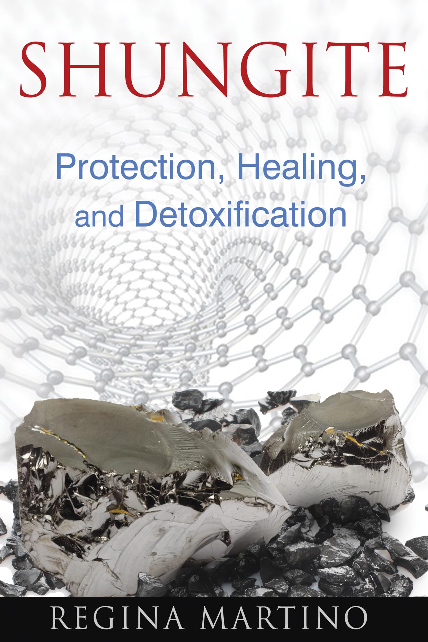 Shungite: Protection, Healing, and Detoxification Paperback – Illustrated, January 23, 2014