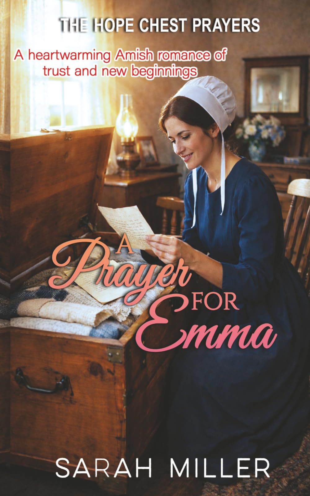 A Prayer for Emma: A Heartwarming Amish Romance of Trust and New Beginnings (The Hope Chest Prayers)