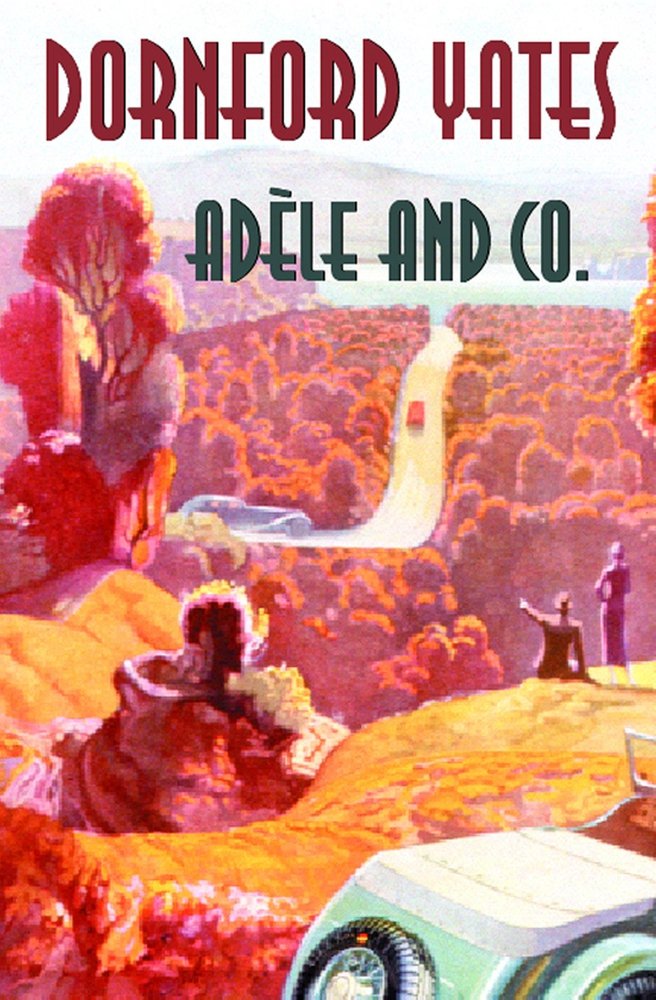 Ad?le And Co.: 5 (B-Berry Pleydell) - Yates, Dornford