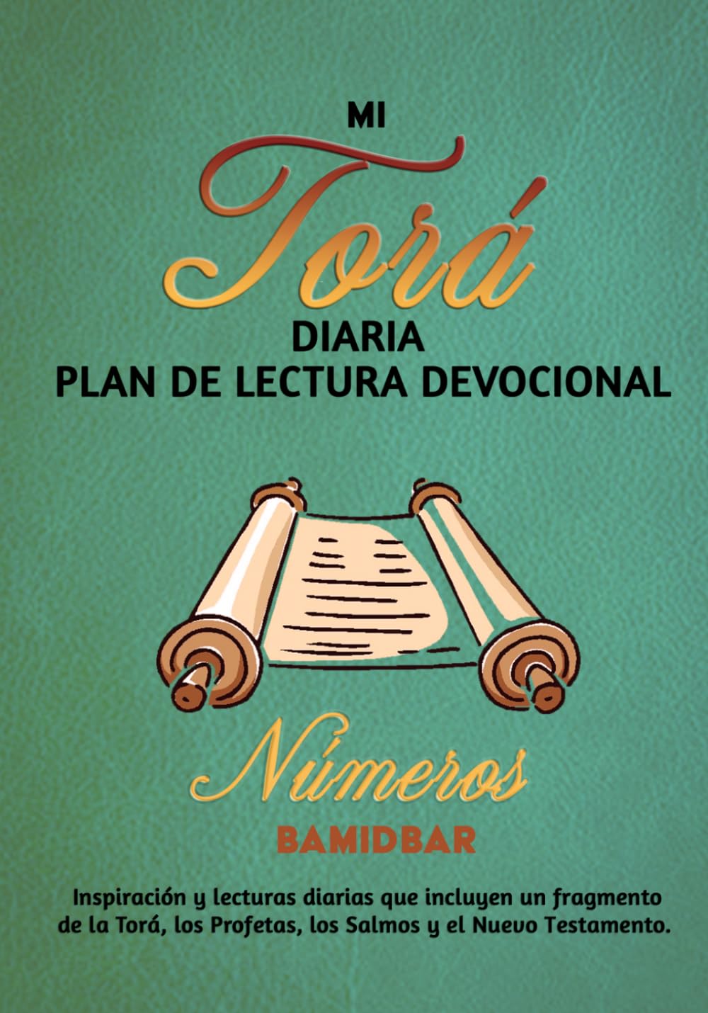 MI TORÁ DIARIA PLAN DE LECTURA DEVOCIONAL Números