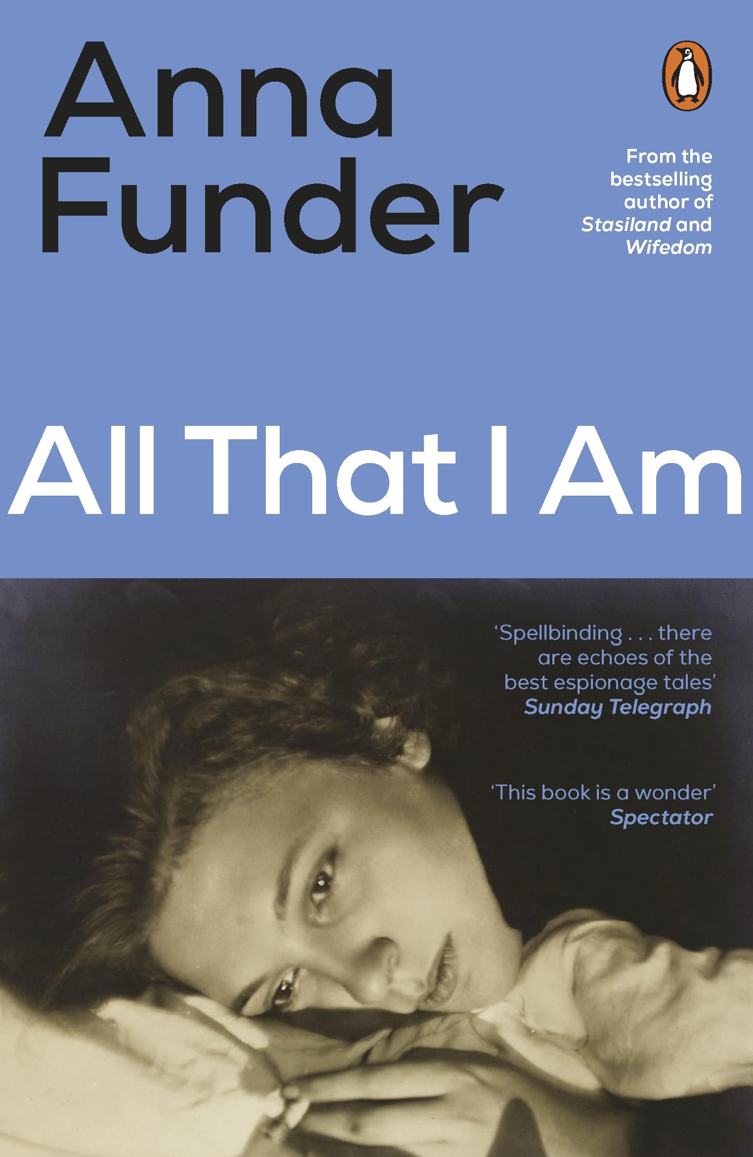 All That I Am By Anna Funder. 9780670920426
