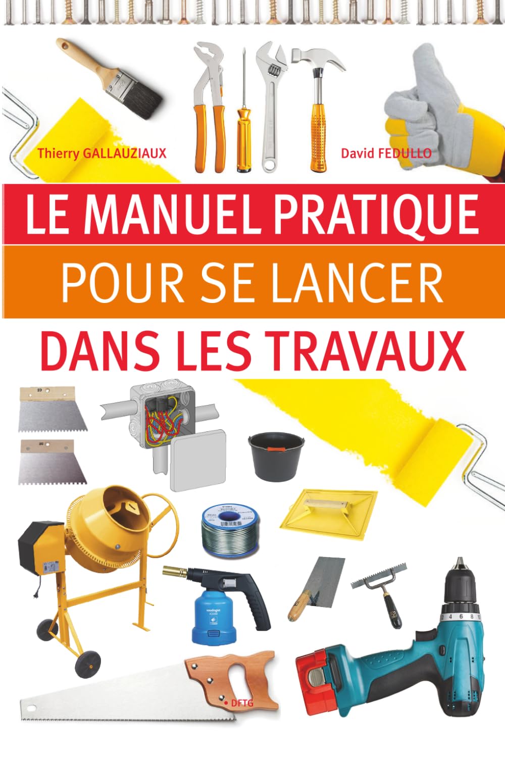 Le manuel pratique pour se lancer dans les travaux