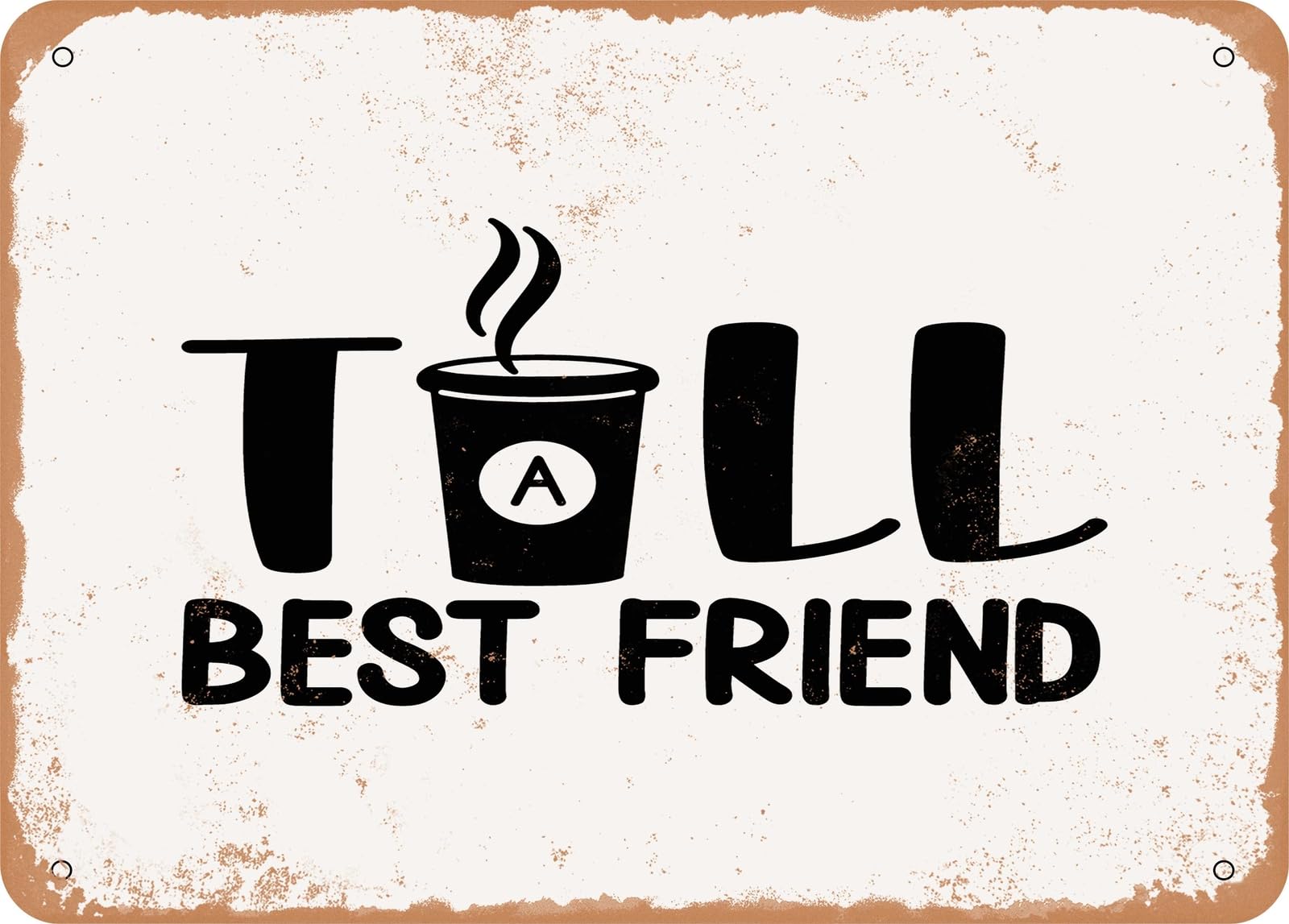 Miaomansenstore Metal Sign - Tall Best Friend - Vintage Look Sign Home Decor