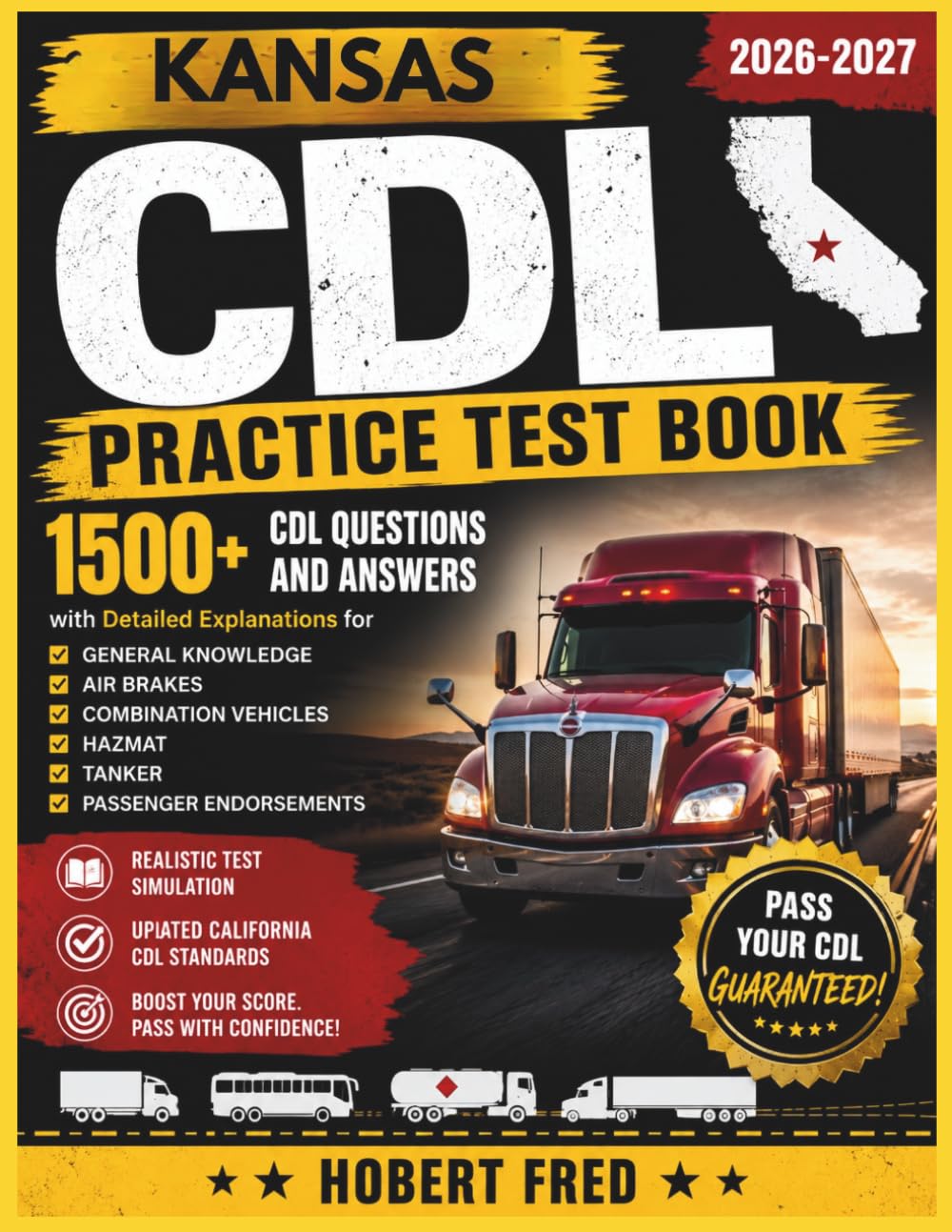 KANSAS CDL PRACTICE TEST BOOK: 1500, CDL QUESTIONS AND ANSWERS, WITH DETAILED EXPLANATIONS FOR, GENERAL KNOWLEDGE, AIR BRAKES, COMBINATION VEHICLES, HAZMAT, TANKERS, PASSENGERS ENDORSEMENT