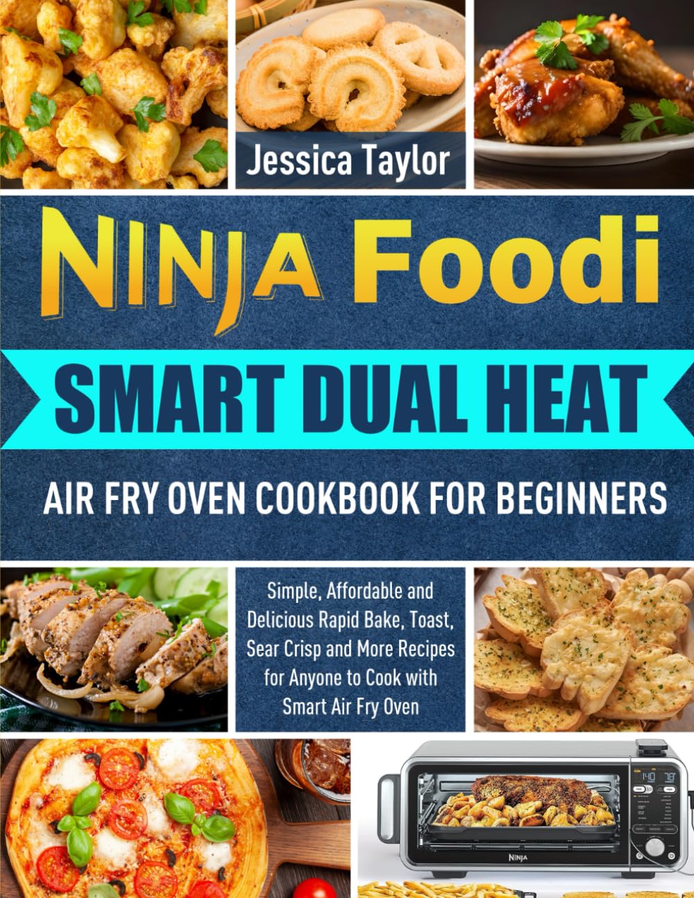 Ninja Foodi Smart Dual Heat Air Fry Oven Cookbook for Beginners Simple