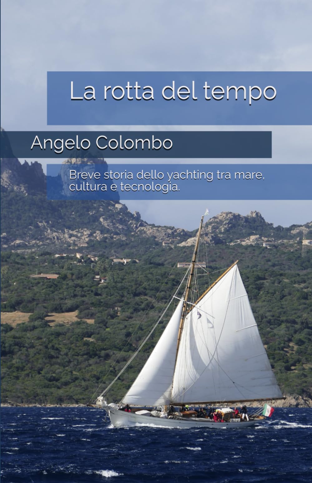 La rotta del tempo: Breve storia dello yachting tra mare, cultura e tecnologia.