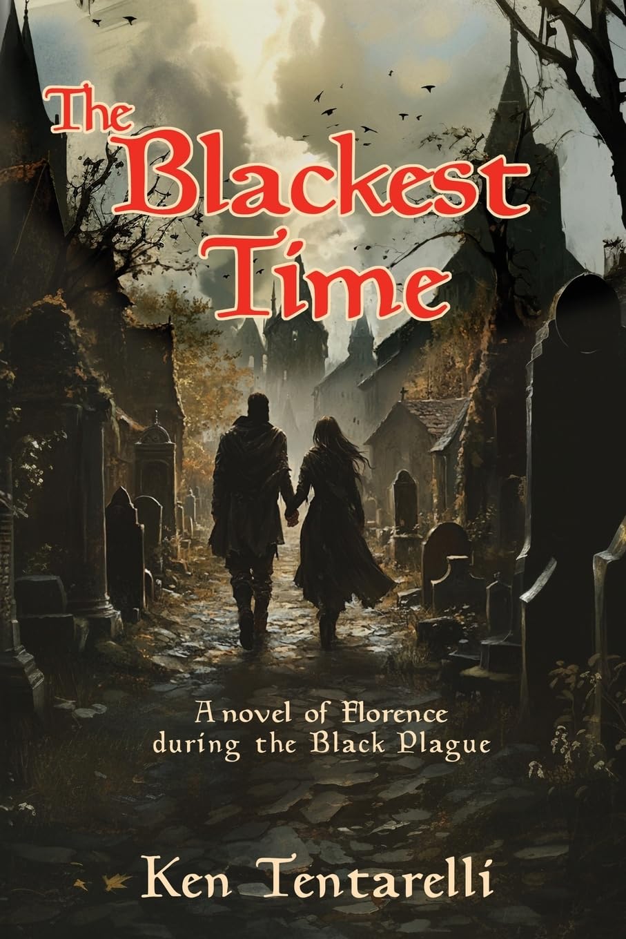 The Blackest Time: A Novel of Florence during the Black Plague
