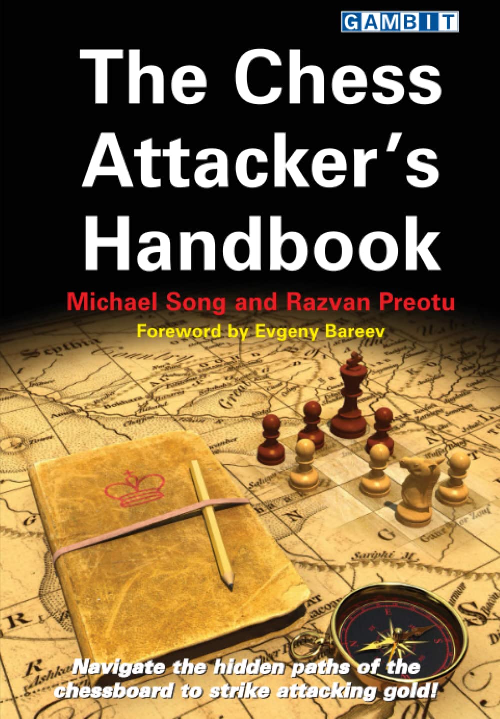 The Chess Attacker's Handbook (How to Attack in Chess)