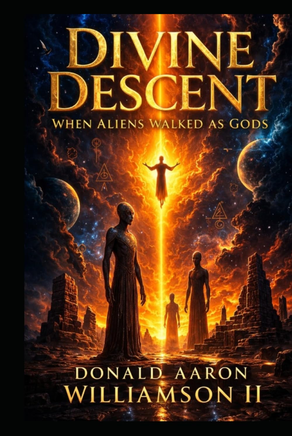 DIVINE DESCENT: When Aliens Walked as Gods