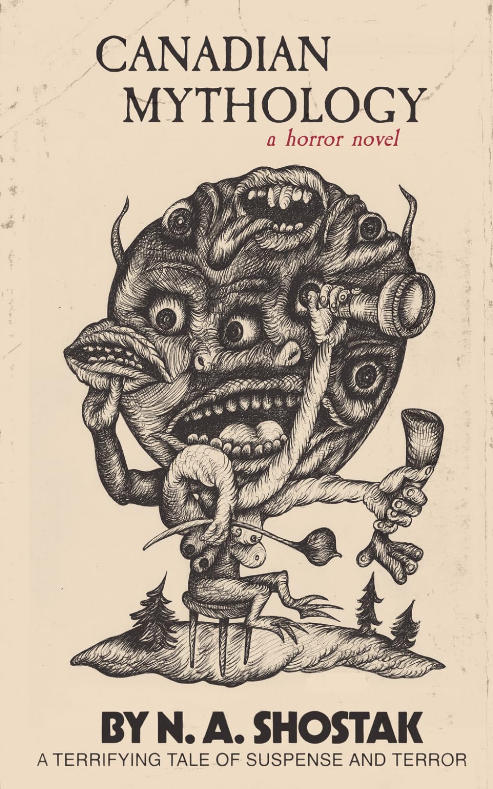 Canadian Mythology: A Horror Novel