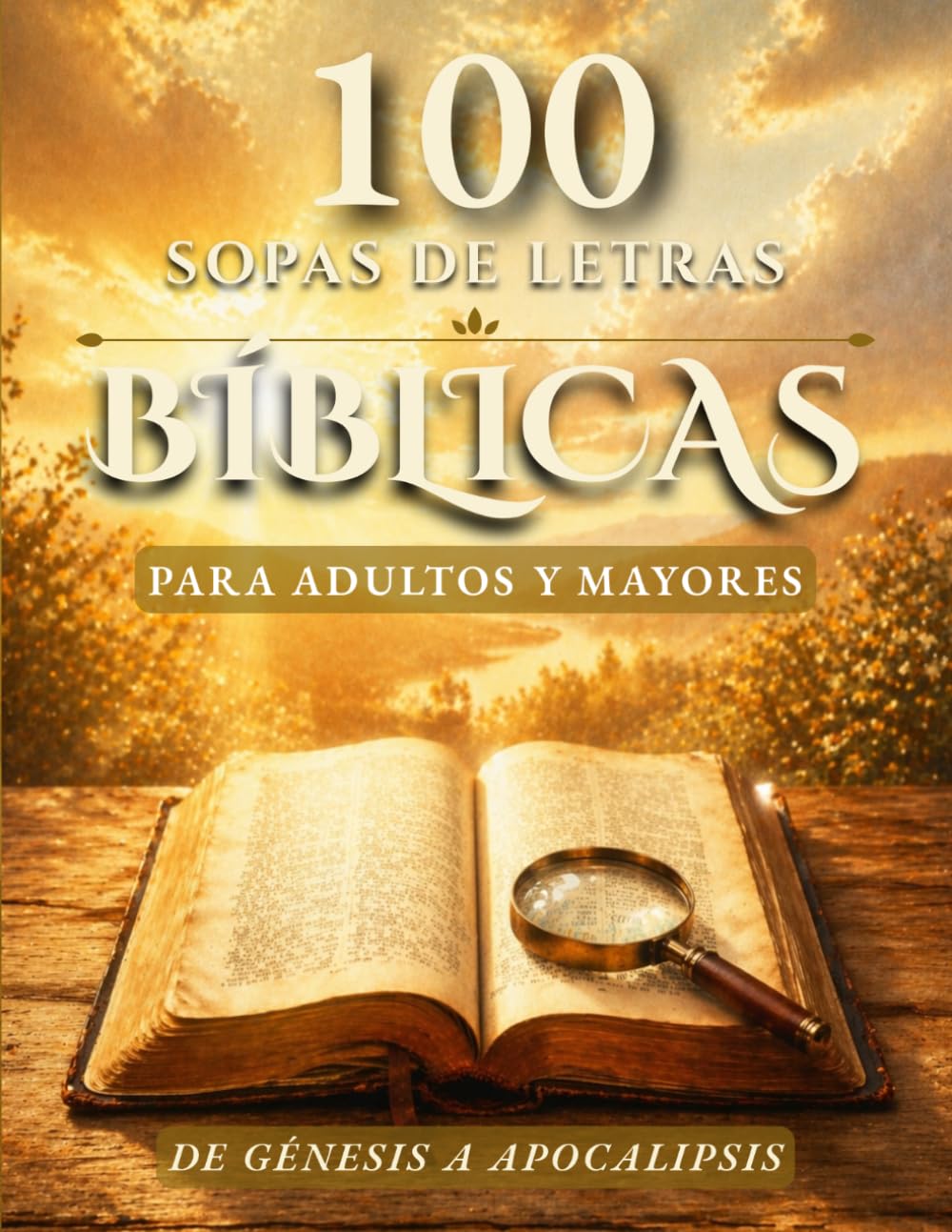 100 Sopas de Letras Bíblicas: Para adultos y mayores, con letra grande, versículos y soluciones