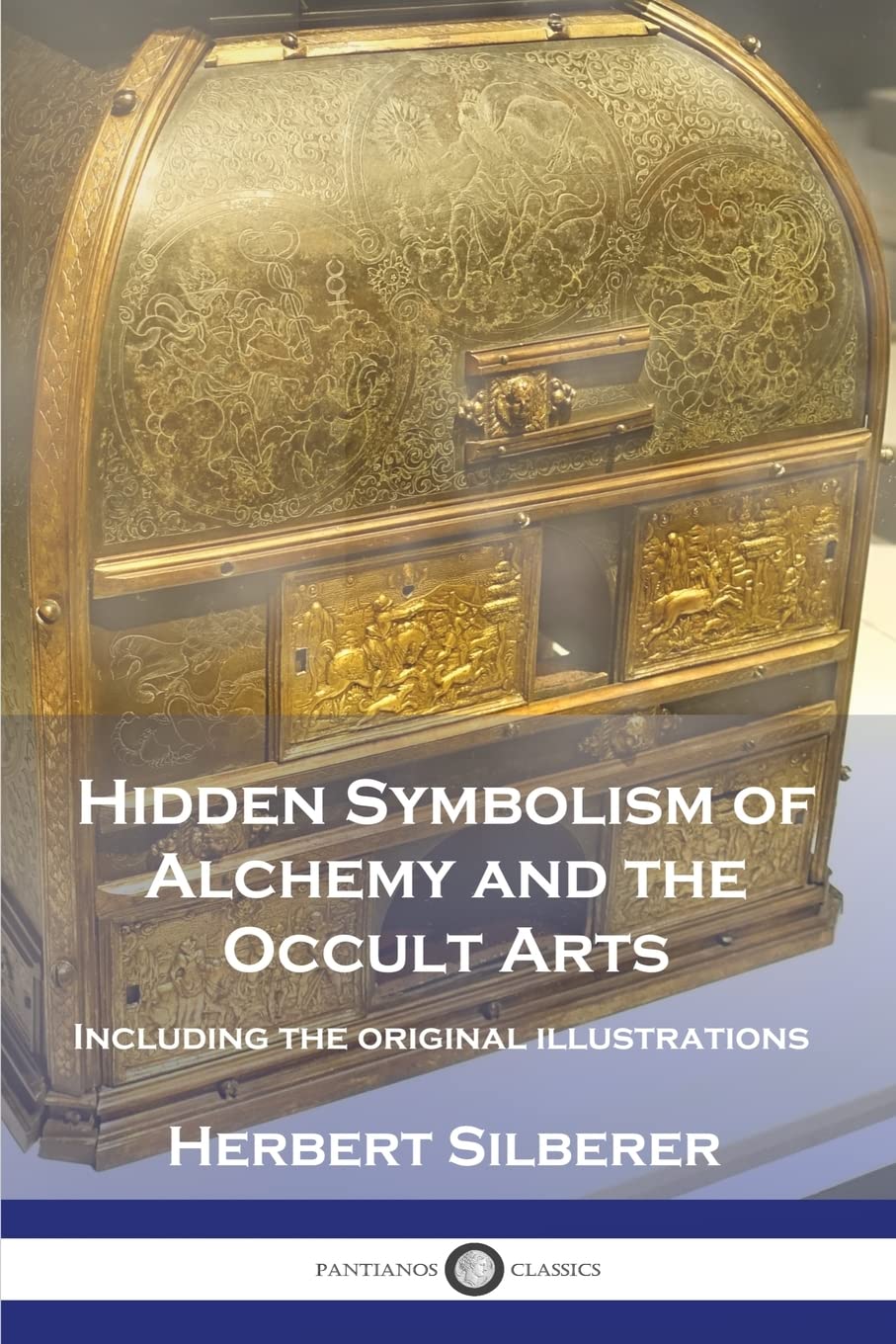 Hidden Symbolism of Alchemy and the Occult Arts Including the original