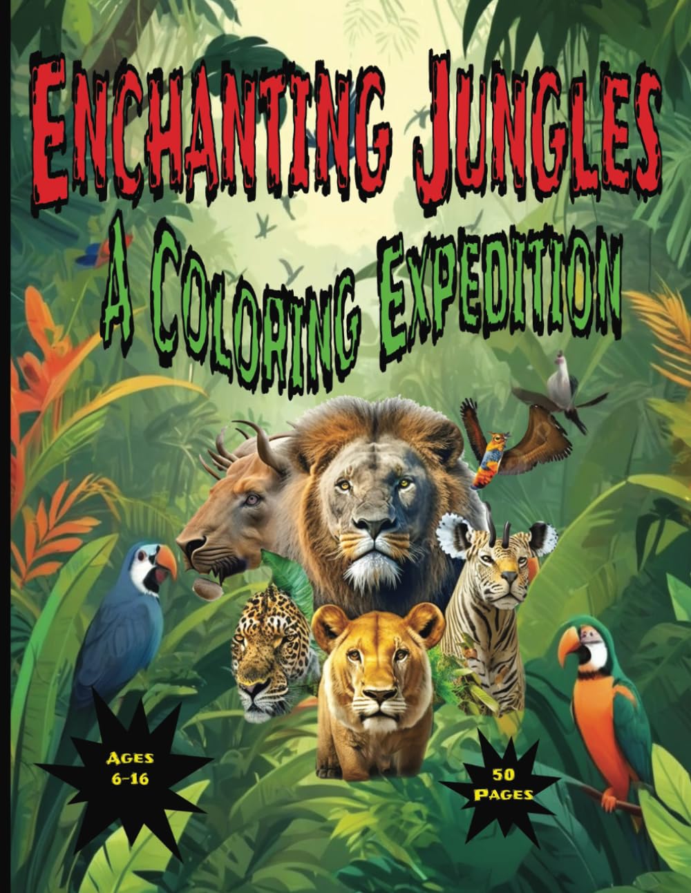 Enchanting Jungles; A Coloring Expedition: A Jungle Adventure Coloring Book