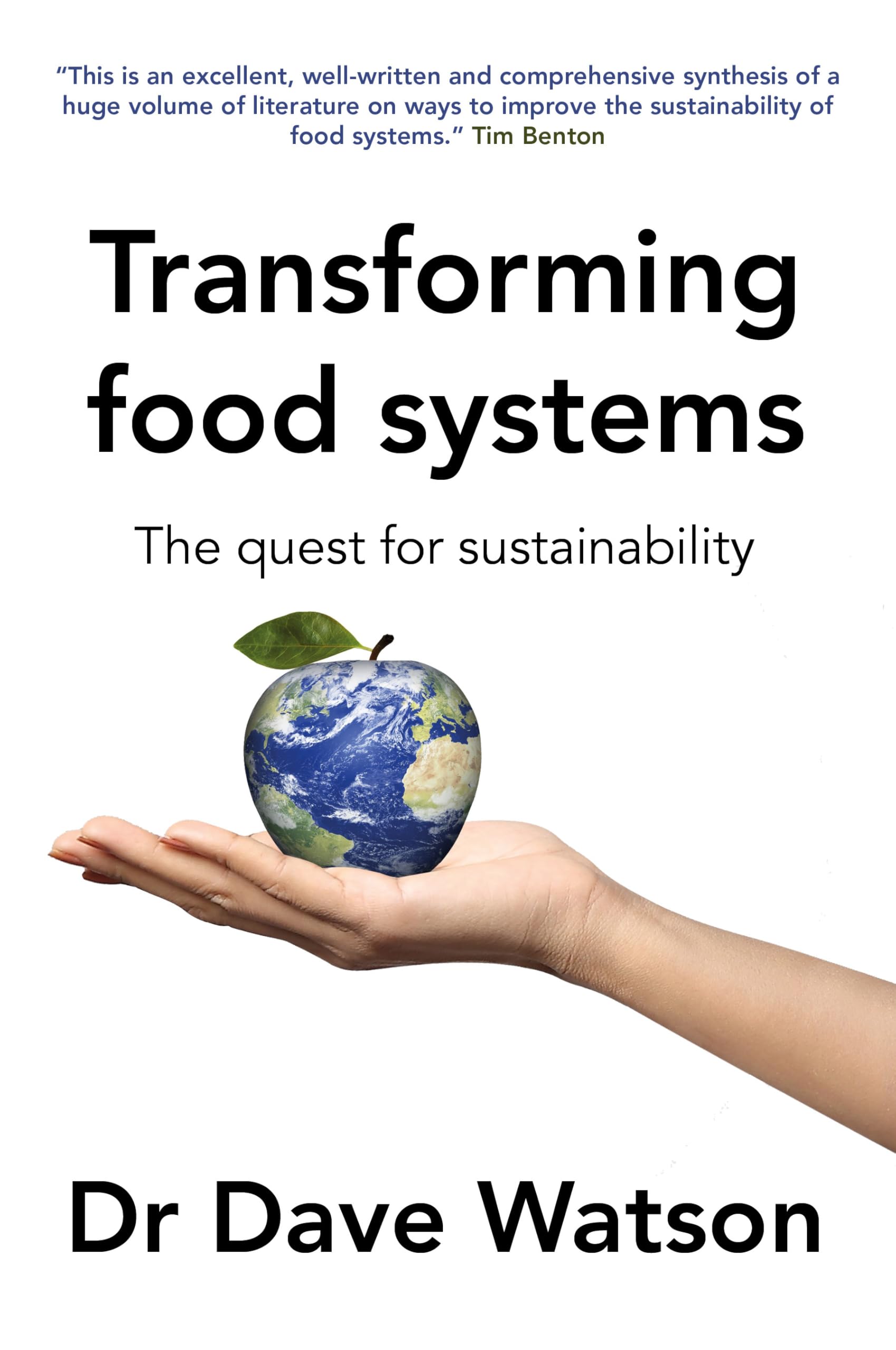 Transforming Food Systems: The Quest for Sustainability: 99 (Burleigh Dodds Series in Agricultural Science, 99)