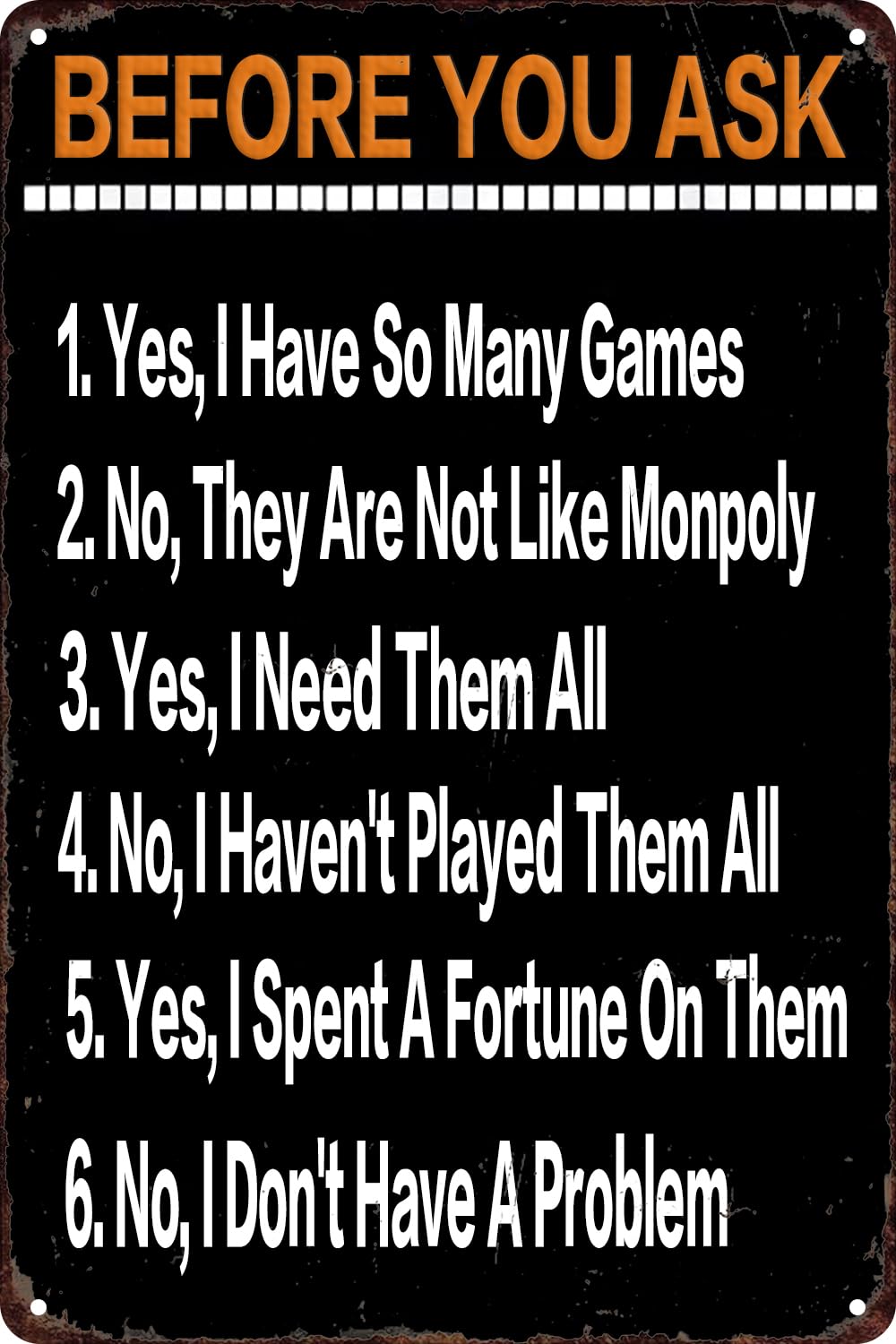 Before You Ask Yes or No I Have So Many Games Funny Metal Tin Sign for Home Office Cafes Bars Pub Man Cave Wall Decor Plaque Poster Cafe Wall Art Gift 8x12 Inches