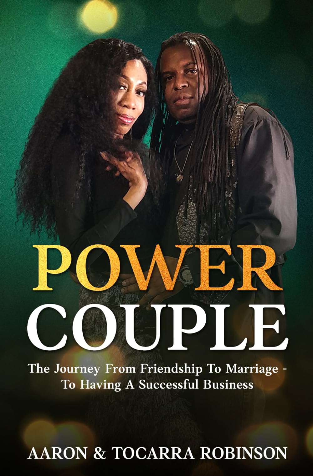 Power Couple: The Journey From Friendship To Marriage -To Having A Successful Business