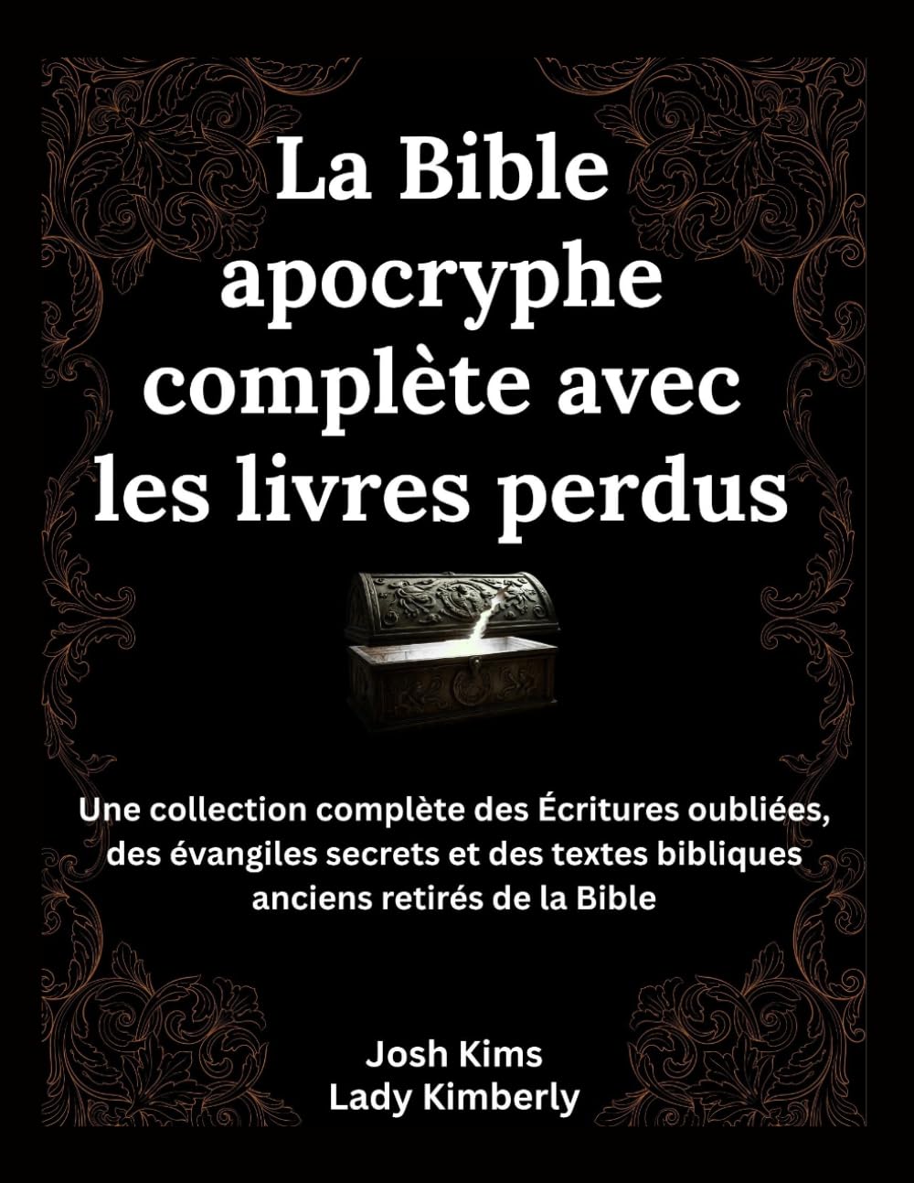 La Bible apocryphe complète avec les livres perdus: Une collection complète des Écritures oubliées, des évangiles secrets et des textes bibliques anciens retirés de la Bible