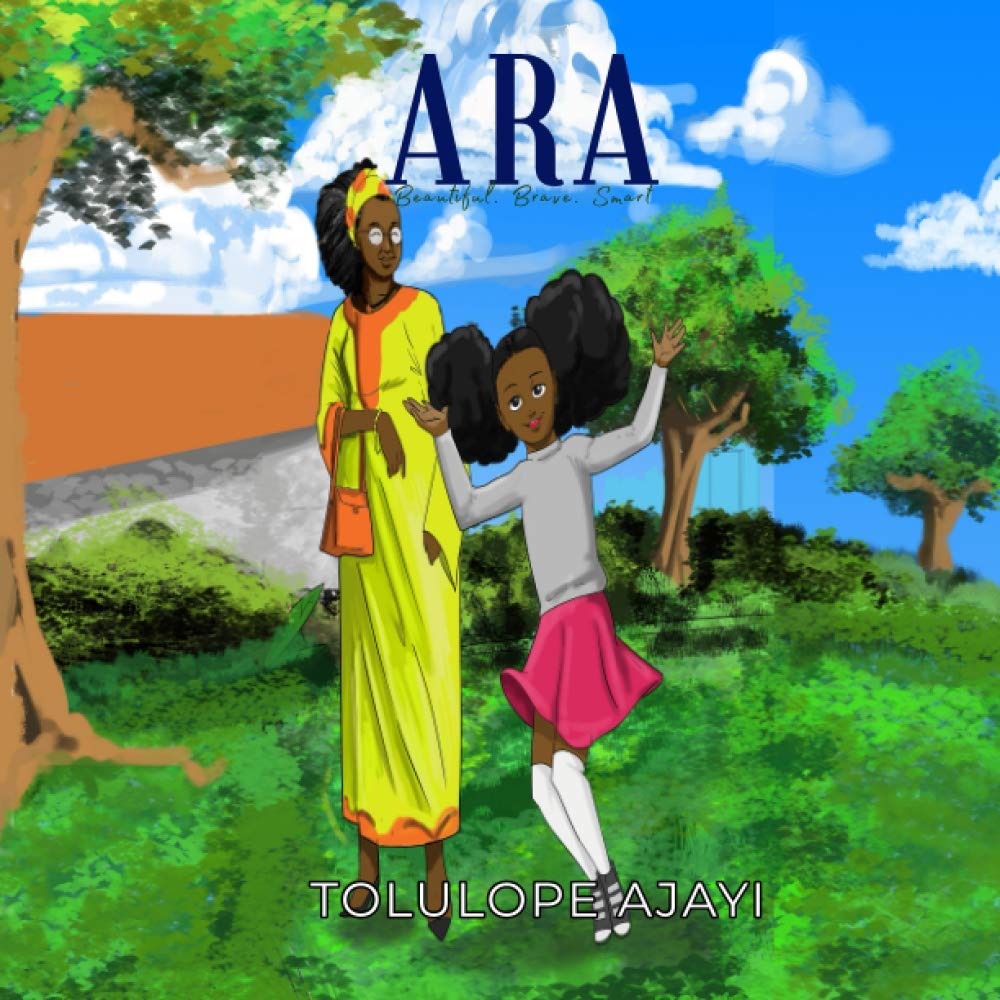 Tolulope AjayiAra: Beautiful.Brave.Smart