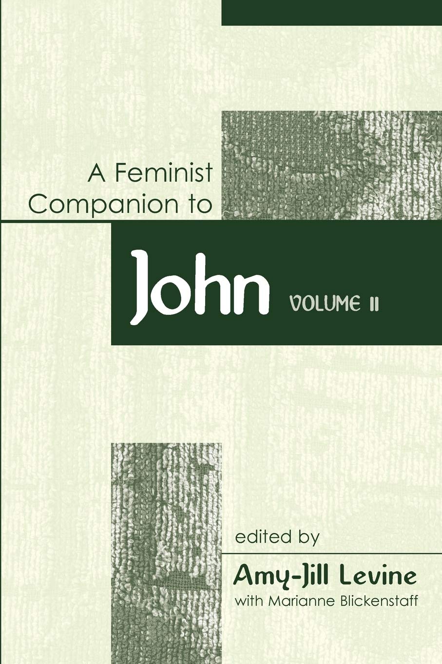 Feminist Companion to John: Volume 2 (Feminist Companion to the New Testament and Early Christian Writings)