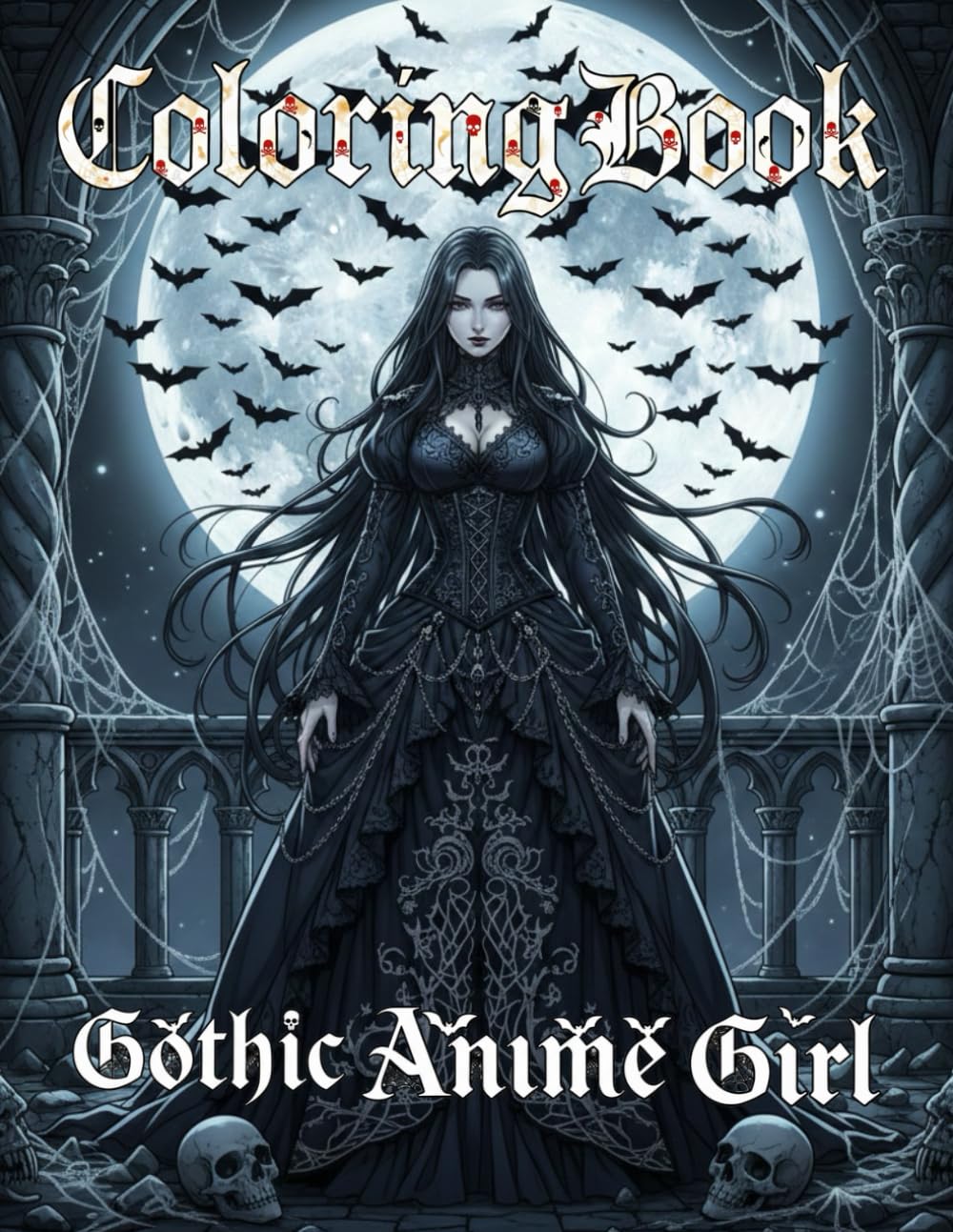 Gothic Anime Girl coloring book: 50 Images for Coloring Featuring Sexy Gothic Anime Girls, Dark Horror Fantasy Women, Vampires, Demons, and Gothic Romance