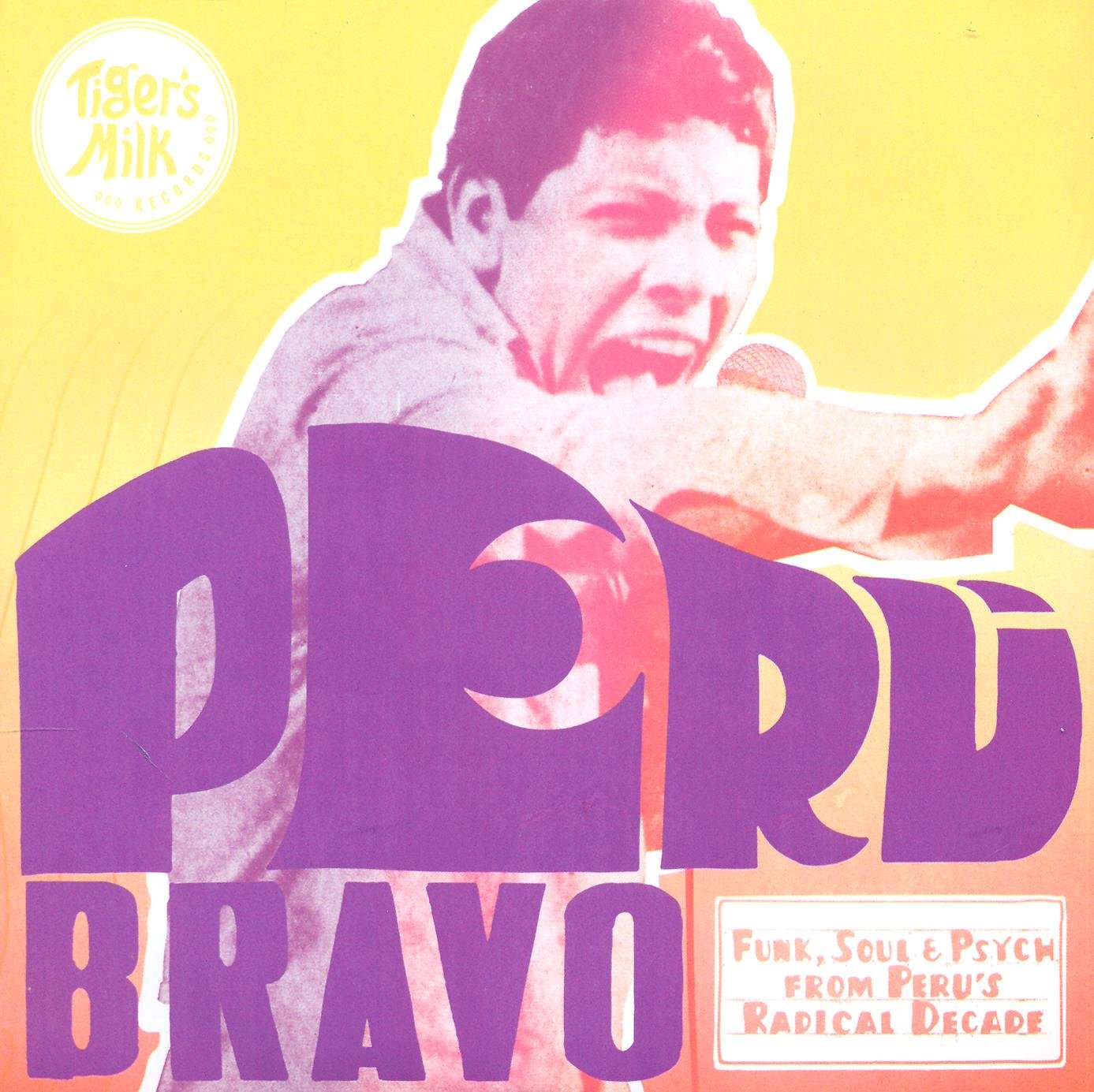 Peru Bravo: Funk Soul & Psych From Peru's