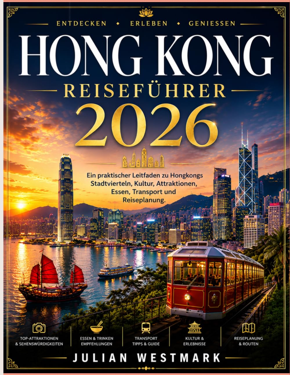 HONGKONG-REISEFÜHRER 2026: Ein praktischer Leitfaden zu Hongkongs Stadtteilen, Kultur, Sehenswürdigkeiten, Essen, Transport und Reiseplanung.